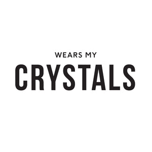 Wears My Crystals